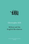 Milton and the English Revolution - Christopher Hill - 9781788736831
