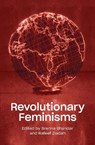 Revolutionary Feminisms - Rafeef Ziadah ; Brenna Bhandar - 9781788737760