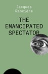 The Emancipated Spectator - Jacques Ranciere - 9781788739641
