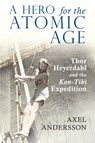 A Hero for the Atomic Age - Axel Andersson - 9781788742757