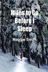 Miles to Go Before I Sleep - SMITH,  Maggie - 9781788769129