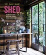 Shed Style - Selina Lake - 9781788791823