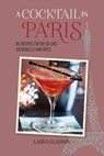 A Cocktail in Paris - Laura Gladwin - 9781788795814