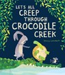Let’s All Creep Through Crocodile Creek - Jonny Lambert - 9781788813990