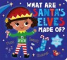 What Are Santa's Elves Made Of? - Becky Davies - 9781788819848
