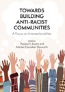 Towards Building Anti-Racist Communities - Theresa Y. Austin ; Miriam Eisenstein Ebsworth - 9781788921275