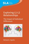 Exploring L1-L2 Relationships - Richard L. Sparks - 9781788924740