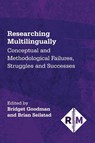 Researching Multilingually - Bridget Goodman ; Brian Seilstad - 9781788925686