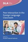 Peer Interaction in the Foreign Language Classroom - Elisabet Pladevall-Ballester - 9781788929226