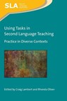 Using Tasks in Second Language Teaching - Craig Lambert ; Rhonda Oliver - 9781788929431