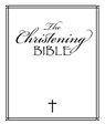 The Christening Bible - Lizzie Ribbons - 9781788930055