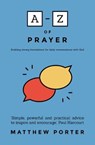A-Z of Prayer - Matthew Porter - 9781788930628