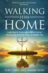 Walking Him Home - Naomi Reed ; Feby Chan - 9781788932165