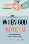 When God ‘Buts’ In - Kate Williams - 9781788933087