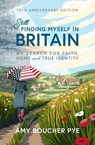 Still Finding Myself in Britain - Amy Boucher Pye - 9781788934459