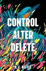 Control Alter Delete - K. L. Kettle - 9781788951234