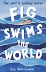 Fig Swims the World - Lou Abercrombie - 9781788951531