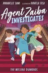 Agent Zaiba Investigates: The Missing Diamonds - Annabelle Sami - 9781788952064