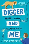 Digger and Me - Ros Roberts - 9781788953207