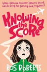 Knowing the Score - Ros Roberts - 9781788956765