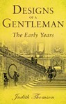 Designs of a Gentleman - Judith Thomson - 9781789016468