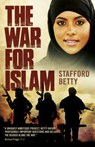 The War for Islam - Stafford Betty - 9781789040425