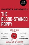 The Blood-Stained Poppy - Kevin Rooney ; James Heartfield - 9781789040784