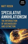 Speculative Annihilationism - Matt Rosen - 9781789041484