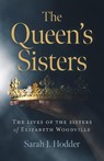 The Queen's Sisters - Sarah J. Hodder - 9781789043631