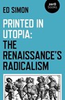 Printed in Utopia - Ed Simon - 9781789043846