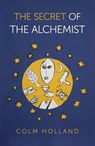 The Secret of The Alchemist - Colm Holland - 9781789044355