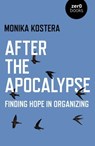 After The Apocalypse - Monika Kostera, Professor Ordinaria of ma - 9781789044812