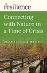 Connecting with Nature in a Time of Crisis - Melanie Choukas-Bradley - 9781789046847