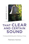 Quaker Quicks - That Clear and Certain Sound - Pamela Haines - 9781789047653