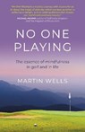 No One Playing - Martin Wells - 9781789047813