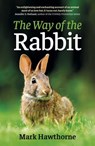 The Way of the Rabbit - Mark Hawthorne - 9781789047943