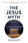 The Jesus Myth - Chris Scott - 9781789048490