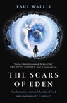 Scars of Eden - Paul Wallis, Author of Escaping from E - 9781789048537