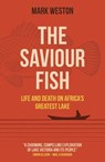 The Saviour Fish - Mark Weston - 9781789048599