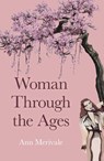 Woman Through the Ages - Ann Merivale - 9781789049688
