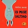Is Mise Ialtag - Morag Hood - 9781789070217