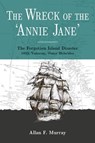 The Wreck of Annie Jane - Allan F Murray - 9781789071238