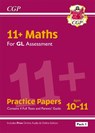 11+ GL Maths Practice Papers: Ages 10-11 - Pack 1 (with Parents' Guide & Online Edition): for the 2025 exams - CGP Books - 9781789082241