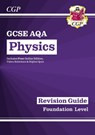 GCSE Physics AQA Revision Guide - Foundation includes Online Edition, Videos & Quizzes: for the 2025 and 2026 exams - CGP Books - 9781789083231