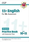 11+ GL English Stretch Practice Book & Assessment Tests - Ages 10-11 (with Online Edition): for the 2025 exams - CGP Books - 9781789089769