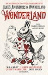 Wonderland: An Anthology - Marie O'Regan ; Paul Kane ; Angela Slatter ; James Lovegrove - 9781789091489
