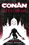 Conan: City of the Dead - John C. Hocking - 9781789092851