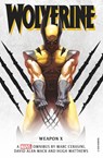Marvel classic novels - Wolverine: Weapon X Omnibus - Marc Cerasini ; David Alan Mack ; Hugh Matthews - 9781789096026