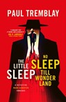 The Little Sleep and No Sleep Till Wonderland omnibus - Paul Tremblay - 9781789096316