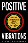 Positive Vibrations - Stuart Borthwick - 9781789145694